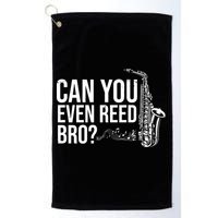 Can You Even Reed Bro Funny Saxophone Golf Towel