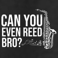Can You Even Reed Bro Funny Saxophone Golf Towel