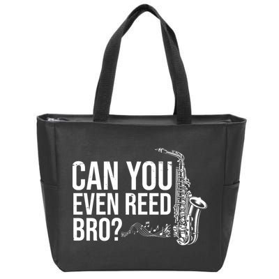 Can You Even Reed Bro Funny Saxophone Zip Tote Bag