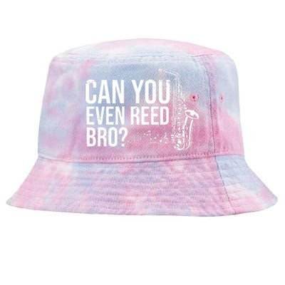 Can You Even Reed Bro Funny Saxophone Tie-Dyed Bucket Hat