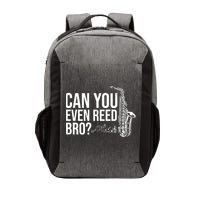 Can You Even Reed Bro Funny Saxophone Vector Backpack