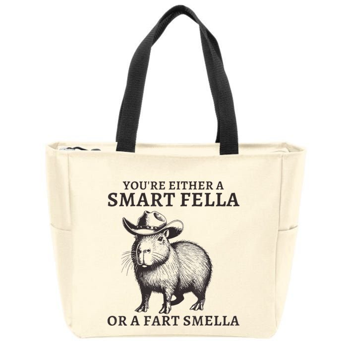 Capybara YouRe Either A Smart Fella Or A Fart Smella Zip Tote Bag