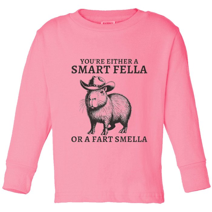 Capybara YouRe Either A Smart Fella Or A Fart Smella Toddler Long Sleeve Shirt