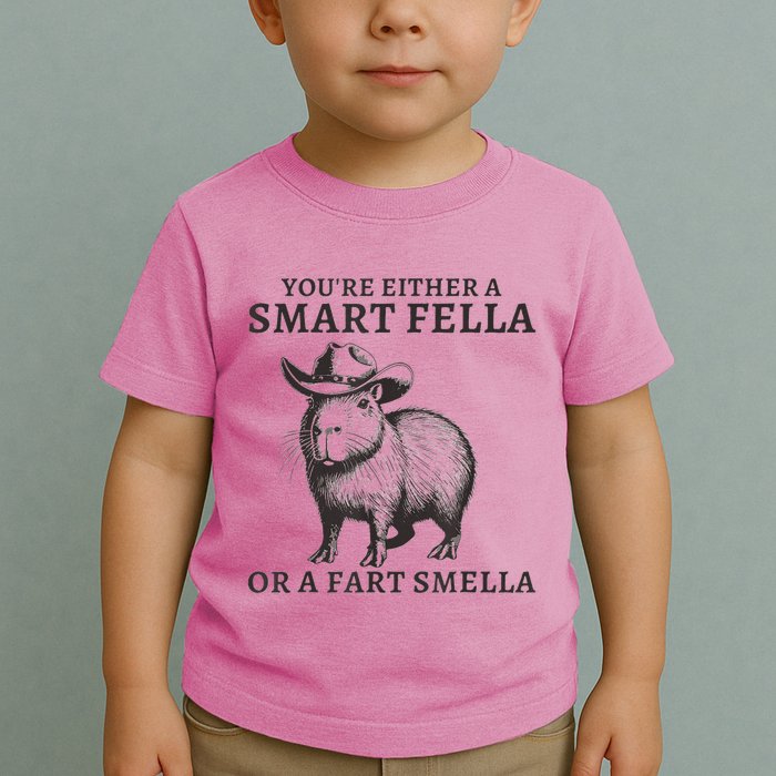 Capybara YouRe Either A Smart Fella Or A Fart Smella Toddler T-Shirt