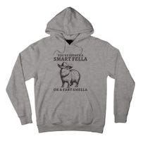 Capybara YouRe Either A Smart Fella Or A Fart Smella Tall Hoodie