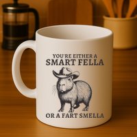 Capybara YouRe Either A Smart Fella Or A Fart Smella Mug