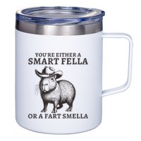 Capybara YouRe Either A Smart Fella Or A Fart Smella 12oz Stainless Steel Coffee Mug
