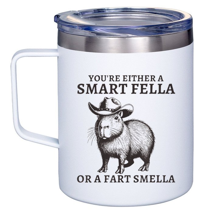 Capybara YouRe Either A Smart Fella Or A Fart Smella 12oz Stainless Steel Coffee Mug