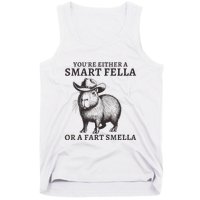 Capybara YouRe Either A Smart Fella Or A Fart Smella Tank Top