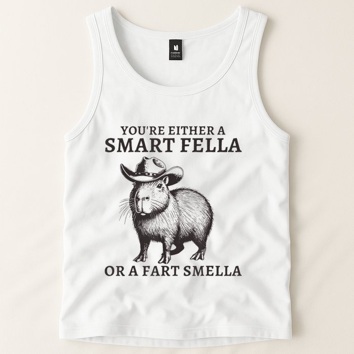 Capybara YouRe Either A Smart Fella Or A Fart Smella Tank Top
