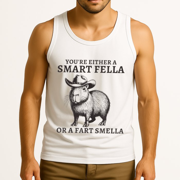 Capybara YouRe Either A Smart Fella Or A Fart Smella Tank Top