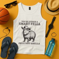 Capybara YouRe Either A Smart Fella Or A Fart Smella Tank Top