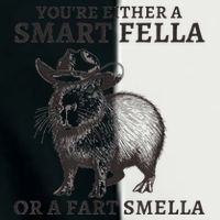 Capybara YouRe Either A Smart Fella Or A Fart Smella Infant Baby Jersey Bodysuit