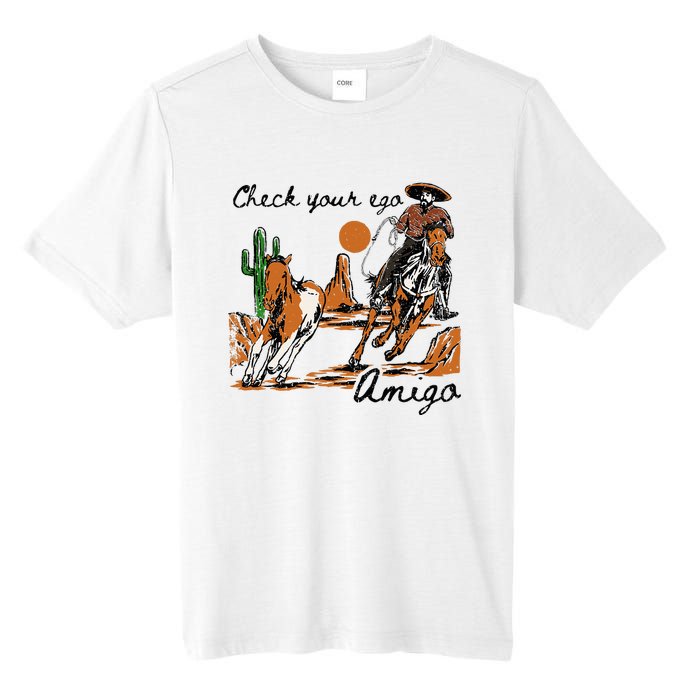 Check Your Ego Amigo Western Vintage Western Cowboy Tall Fusion ChromaSoft Performance T-Shirt