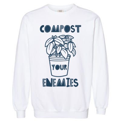 Compost Your Enemies Garment-Dyed Sweatshirt
