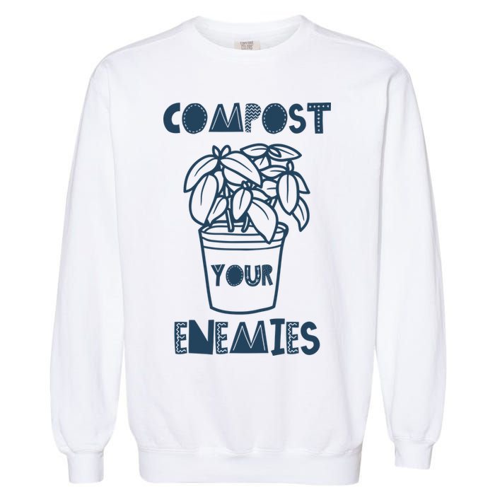 Compost Your Enemies Garment-Dyed Sweatshirt