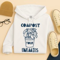 Compost Your Enemies Hoodie