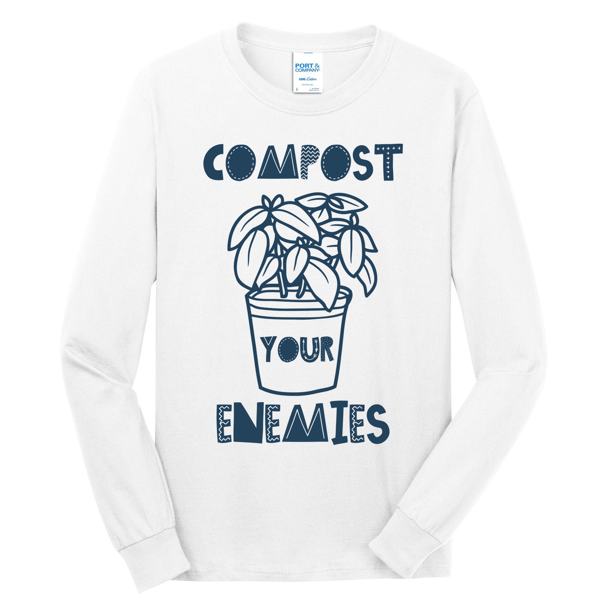Compost Your Enemies Tall Long Sleeve T-Shirt
