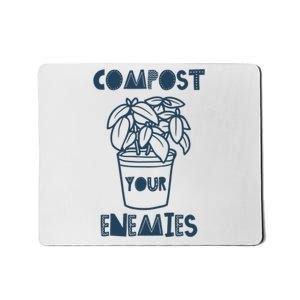 Compost Your Enemies Mousepad