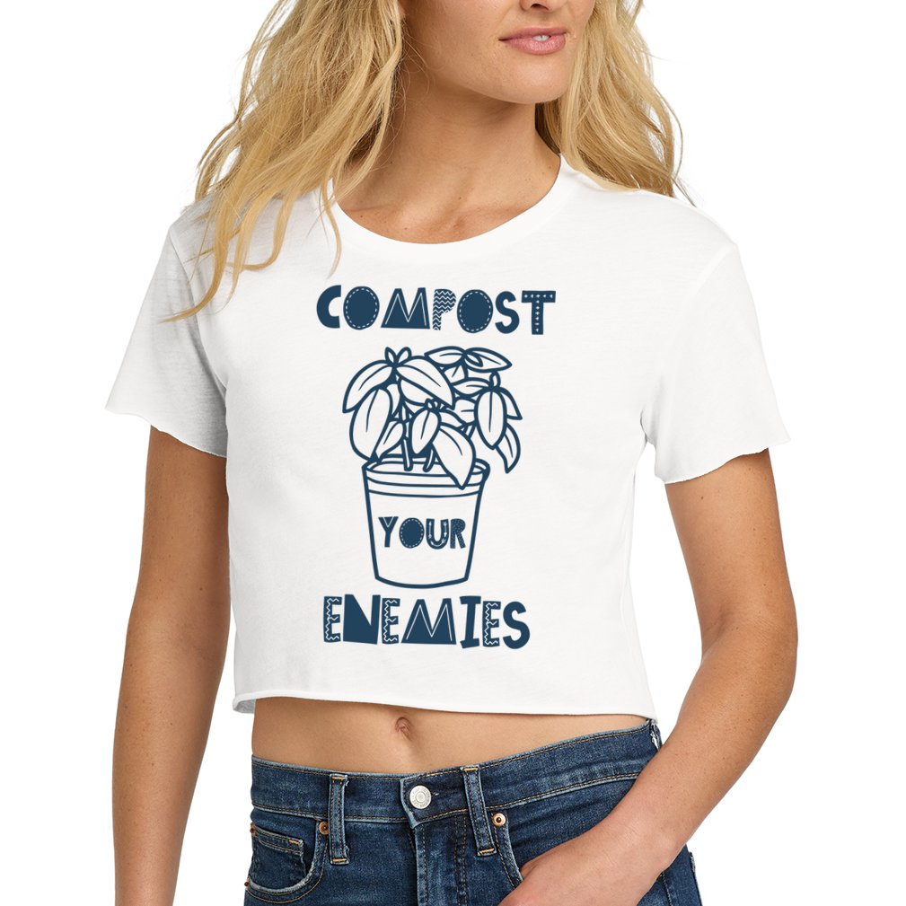 Compost Your Enemies Crop Top