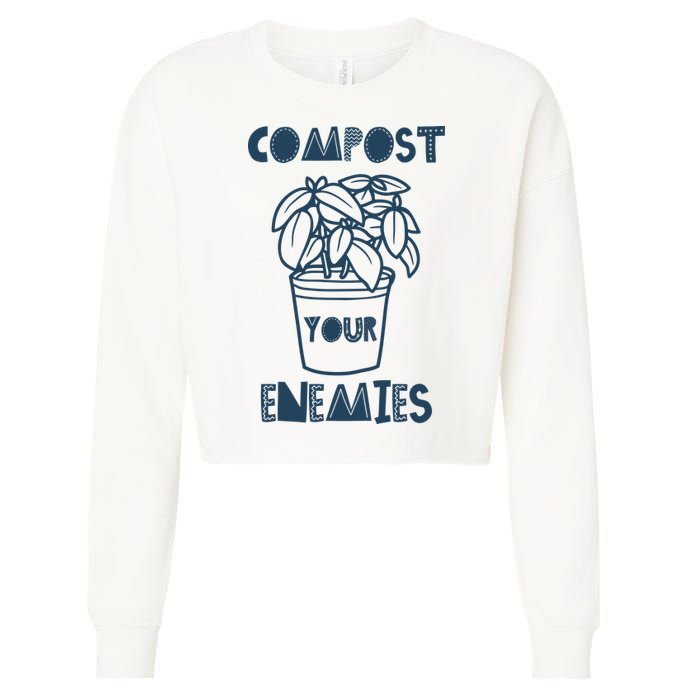 Compost Your Enemies Cropped Pullover Crew