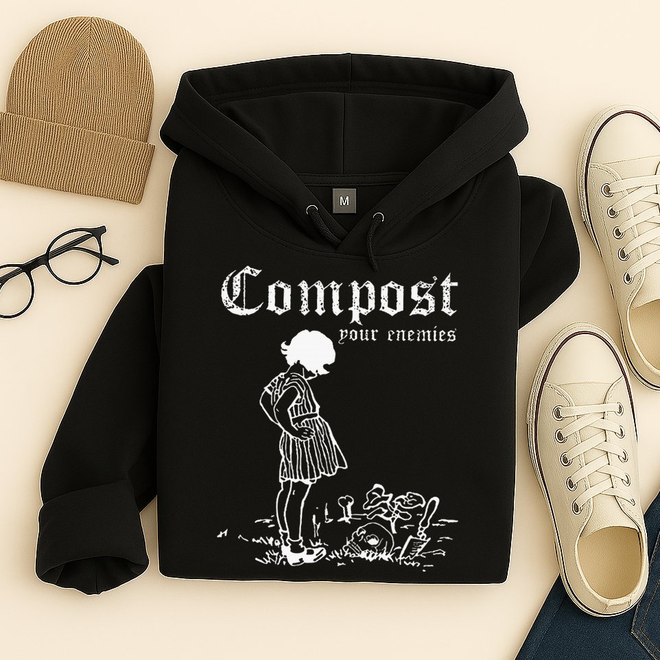 Compost Your Enemies Hoodie