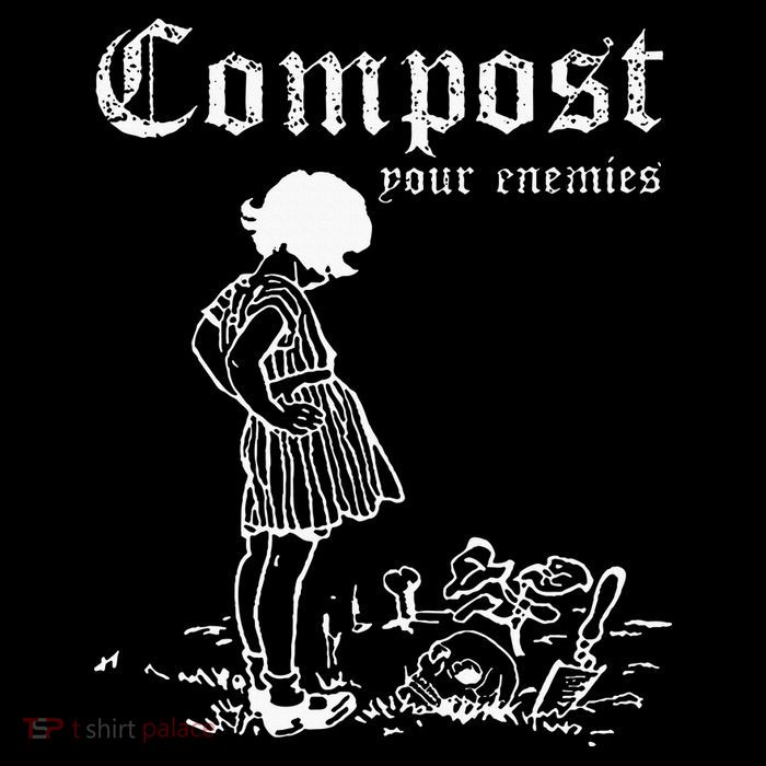 Compost Your Enemies T-Shirt