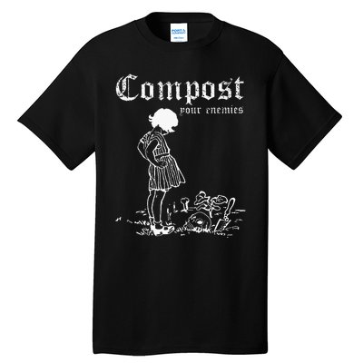 Compost Your Enemies Tall T-Shirt