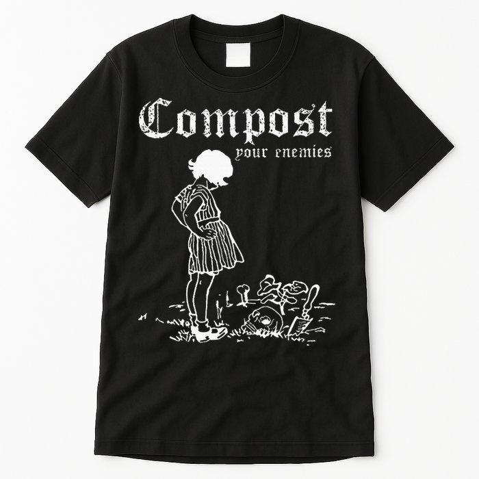 Compost Your Enemies Tall T-Shirt