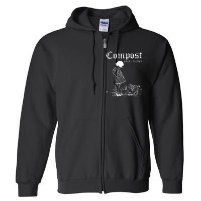 Compost Your Enemies Full Zip Hoodie