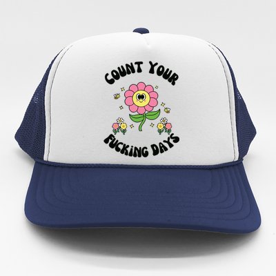 Count Your Fucking Days Trucker Hat