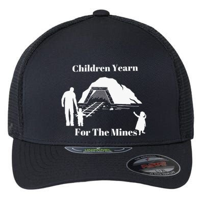 Children Yearn For The Mines Flexfit Unipanel Trucker Cap