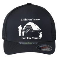 Children Yearn For The Mines Flexfit Unipanel Trucker Cap