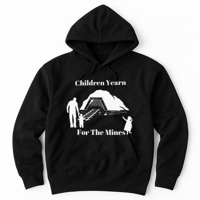 Children Yearn For The Mines Hoodie