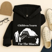 Children Yearn For The Mines Hoodie