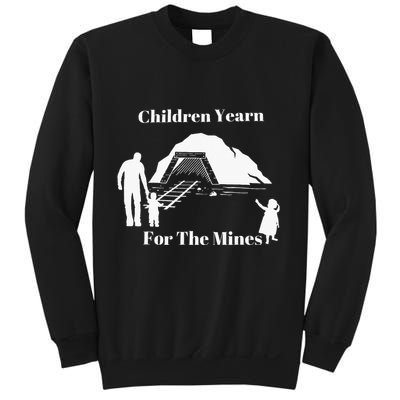 Children Yearn For The Mines Sweatshirt