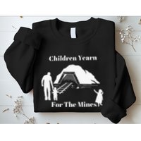 Children Yearn For The Mines Sweatshirt
