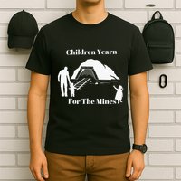 Children Yearn For The Mines T-Shirt