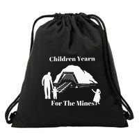 Children Yearn For The Mines Drawstring Bag