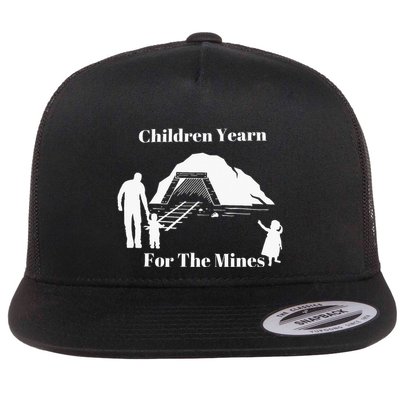 Children Yearn For The Mines Flatbill Hat