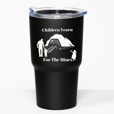 Children Yearn For The Mines Tumbler
