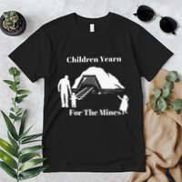 Children Yearn For The Mines Premium T-Shirt