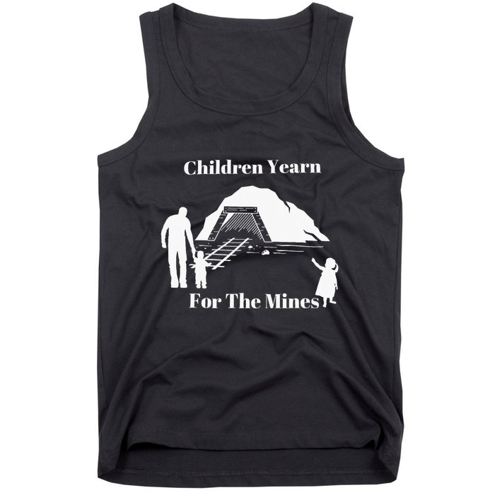Children Yearn For The Mines Tank Top