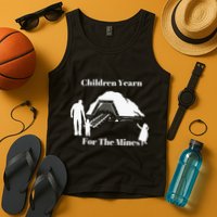 Children Yearn For The Mines Tank Top