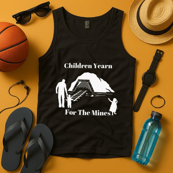 Children Yearn For The Mines Tank Top