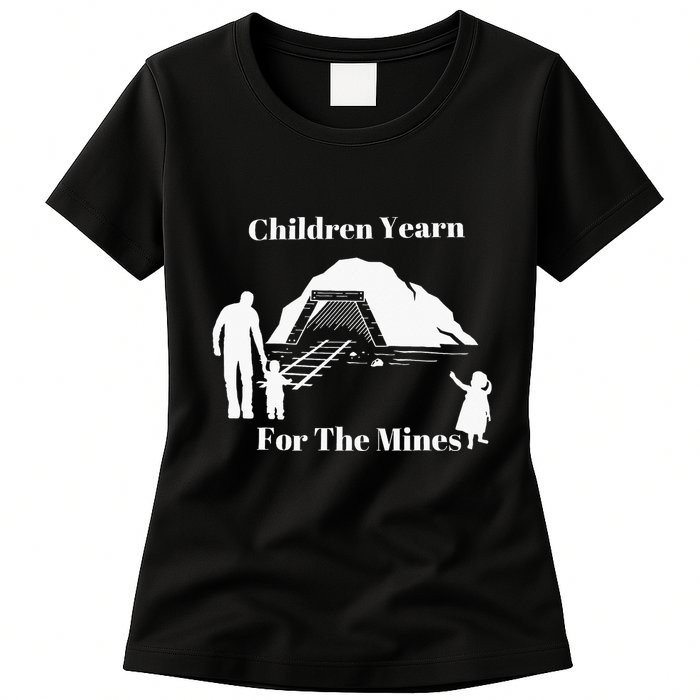 Children Yearn For The Mines Womens T-Shirt