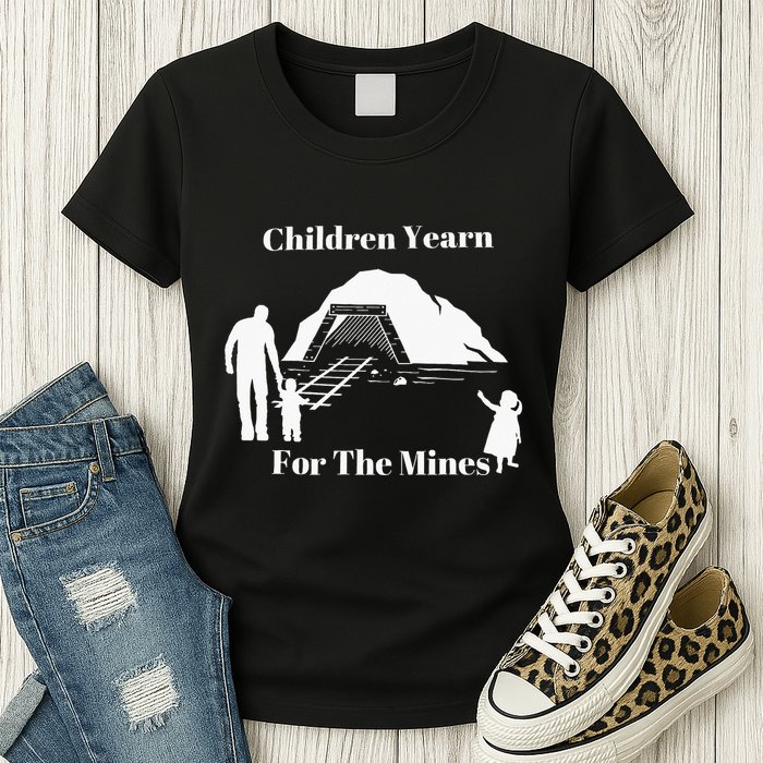 Children Yearn For The Mines Womens T-Shirt