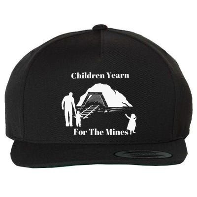 Children Yearn For The Mines Wool Snapback Cap