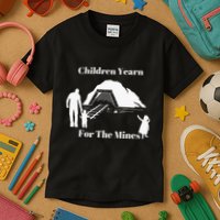Children Yearn For The Mines Kids T-Shirt