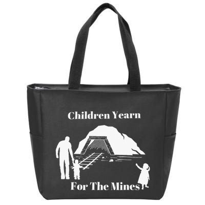Children Yearn For The Mines Zip Tote Bag